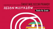ii-miedzynarodowy-festiwal-teatralny-swiat-miejscem-prawdy-sezon-mistrzow