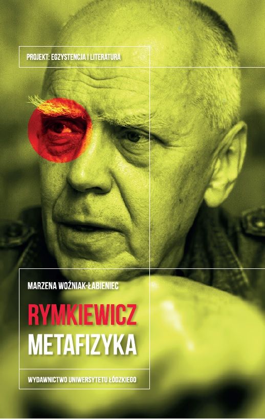 Rymkiewicz. Metafizyka / Marzena Woźniak-Łabieniec