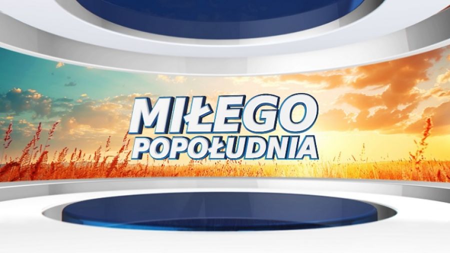 Miłego Popołudnia