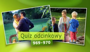 Quiz odcinkowy 969 - 970