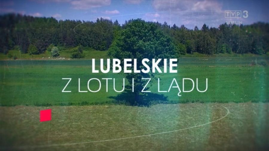 Lubelskie z lotu i z lądu
