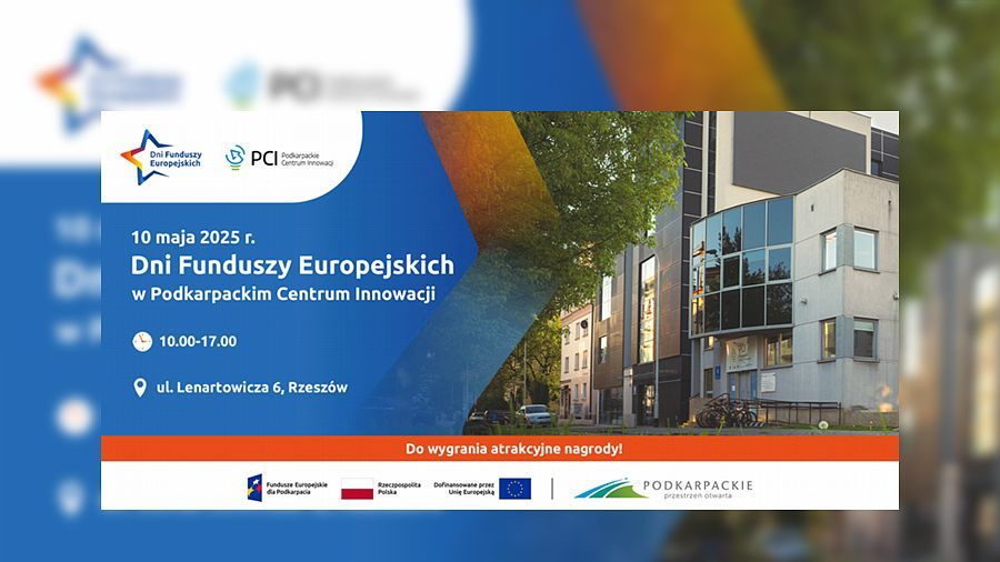 Dni Funduszy Europejskich w Podkarpackim Centrum Innowacji – technologia, nauka i innowacje na wyciągnięcie ręki