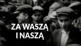 Za waszą i naszą