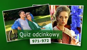 Quiz odcinkowy 971 - 972