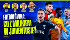 Futbolówka – Liga Mistrzów: Real Madryt – Manchester City oraz co się dzieje z Milikiem? (19.02.2025)