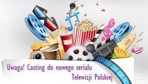 Uwaga: Casting!!!