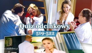 Quiz odcinkowy 519 - 522!