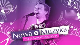 Feel w Barwach szczęścia!