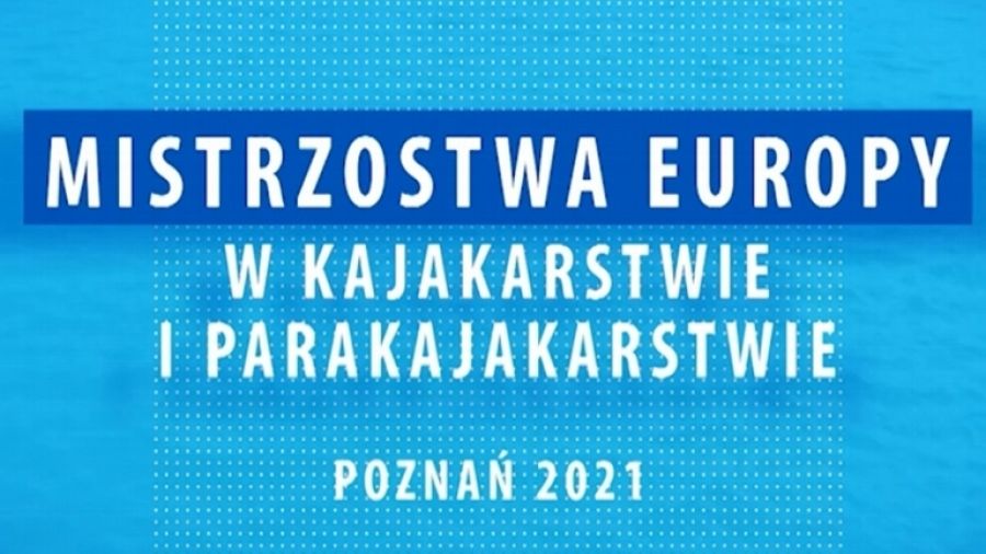 Mistrzostwa Europy w Kajakarstwie i Parakajakarstwie 2021