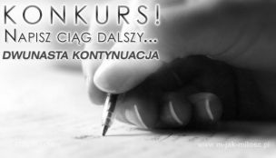 Napisz ciąg dalszy - odcinek 12