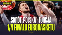 Turcja – Polska. EuroBasket, 1/4 finału [SKRÓT]