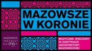 jesienne-wieczory-muzyczne-w-perlach-mazowieckiej-architektury