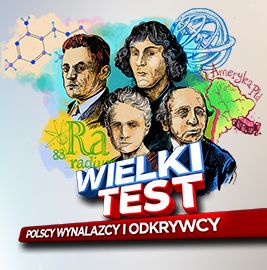 Wielki Test. Polscy Wynalazcy i Odkrywcy